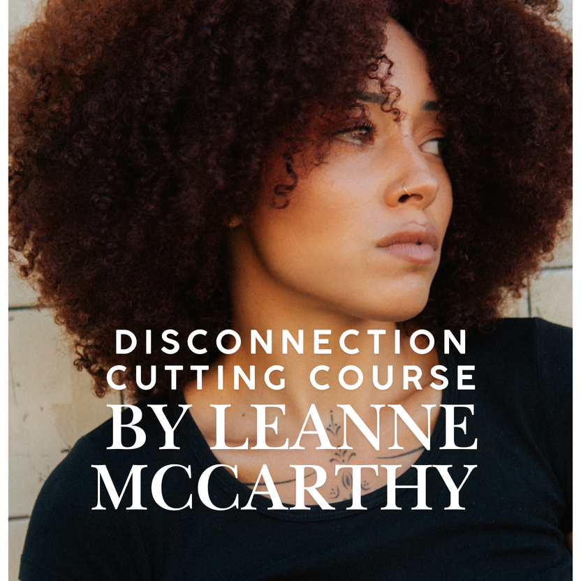 Disconnection Cutting - with Leanne McCarthy