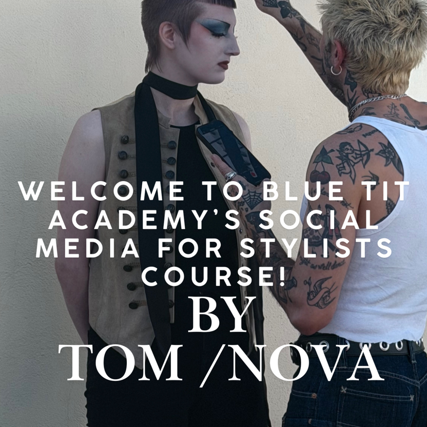 Welcome to Blue Tit Academy’s Social Media for Stylists Course!